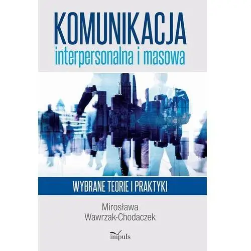 Komunikacja interpersonalna i masowa