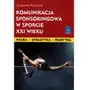 Komunikacja sponsoringowa w sporcie XXI wieku Sklep on-line