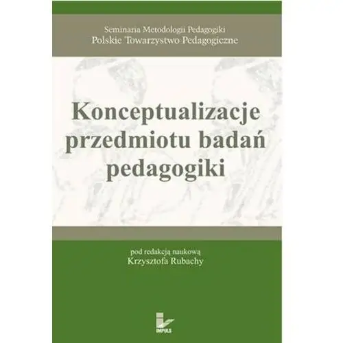 Konceptualizacje przedmiotu badań pedagogiki