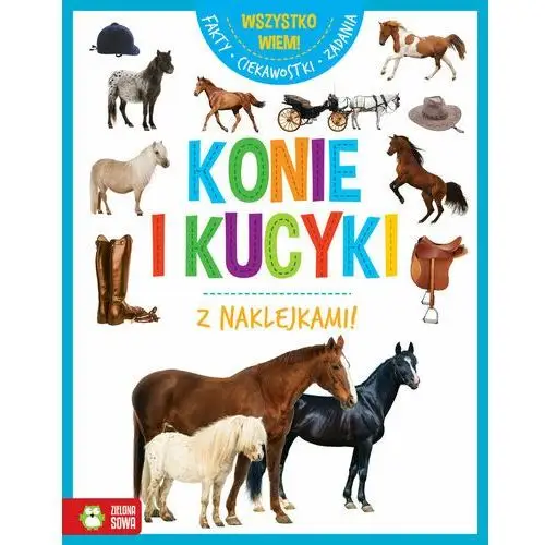 Konie i kucyki. Wszystko wiem