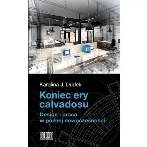 Koniec ery calvadosu Karolina J. Dudek