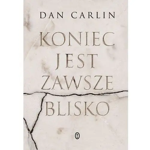 Koniec jest zawsze blisko