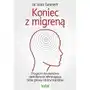 Koniec z migreną. Program żywieniowy definitywnie eliminujący bóle głowy i stany zapalne Sklep on-line