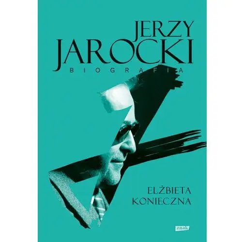 Jerzy Jarocki. Biografia - Elżbieta Konieczna