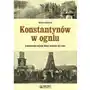 Konstantynów w ogniu. Zapomniany rozdział Bitwy Łódzkiej 1914 roku Sklep on-line