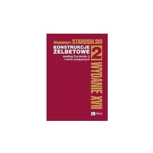 Konstrukcje Żelbetowe Według Eurokodu 2 I Norm Związanych Tom 2