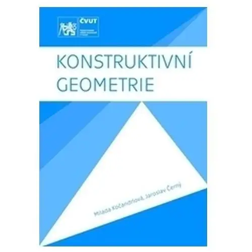 Konstruktivní geometrie, 3. vydání Kočandrlová, Milada; Černý, Jaroslav