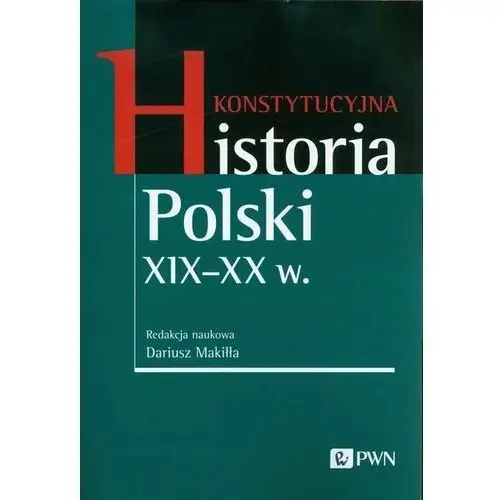 Konstytucyjna historia Polski XIX-XX wieku