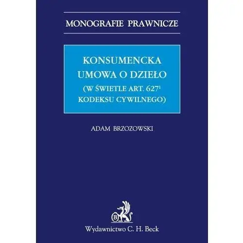 Konsumencka umowa o dzieło (w świetle art. 6271 Kodeksu cywilnego)