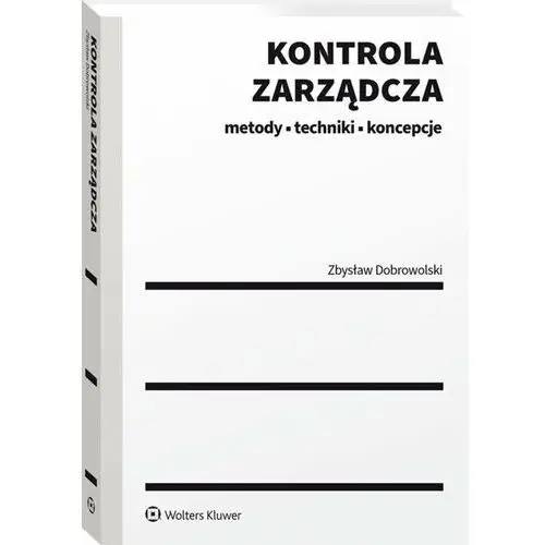 Kontrola zarządcza. Metody, techniki, koncepcje