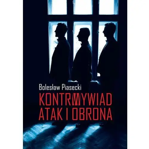 Kontrwywiad. Atak i obrona