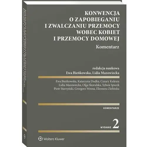 Konwencja o zapobieganiu i zwalczaniu przemocy wobec kobiet i przemocy domowej. Komentarz