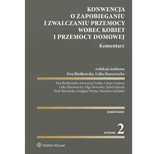 Konwencja o zapobieganiu i zwalczaniu przemocy wobec kobiet i przemocy domowej. Komentarz