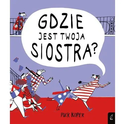 Gdzie jest twoja siostra?