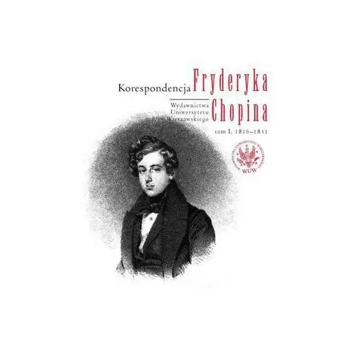 Korespondencja fryderyka chopina, tom 1, 1816-1831, AZ#6293AC2FEB/DL-ebwm/pdf