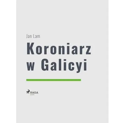 Koroniarz w Galicyi