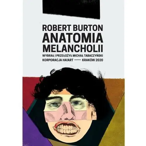 Anatomia melancholii - robert burton Korporacja ha!art