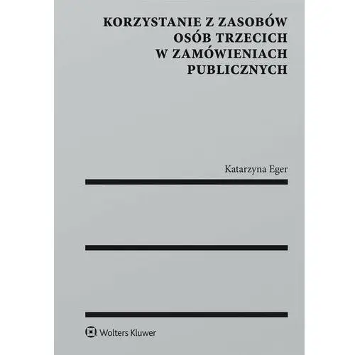 Korzystanie z zasobów osób trzecich w zamówieniach publicznych