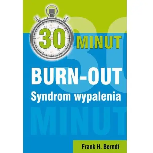 30 minut burn-out syndrom wypalenia Kos