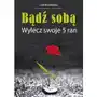 Bądź sobą. Wylecz swoje 5 ran,311KS (194722) Sklep on-line