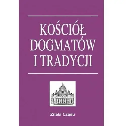 Kościół dogmatów i tradycji