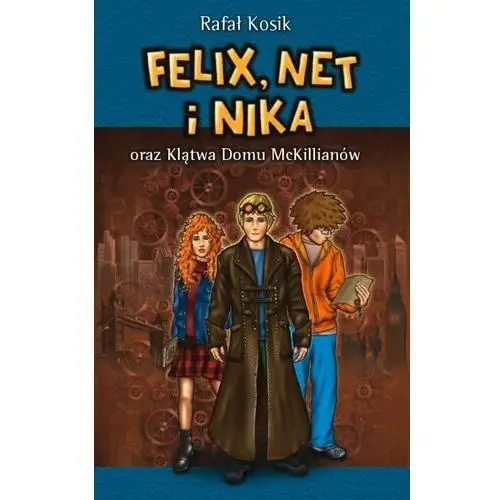 Kosik rafał Felix net i nika oraz klątwa domu mckillianów