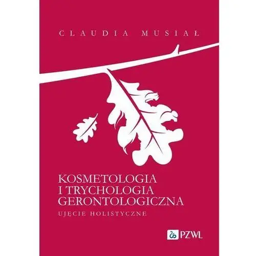 Kosmetologia i trychologia gerontologiczna