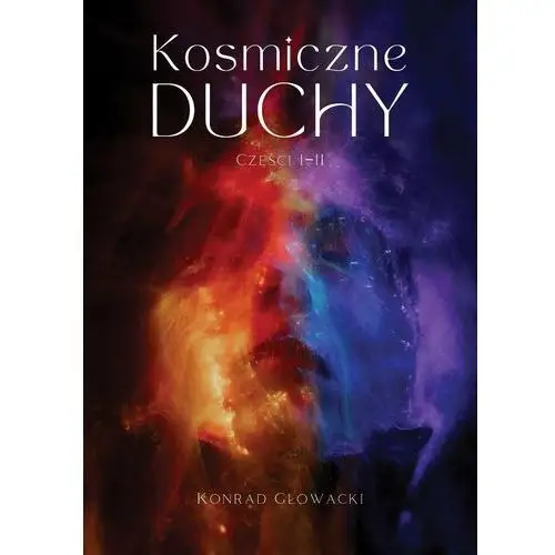 Kosmiczne duchy. Części 1 i 2