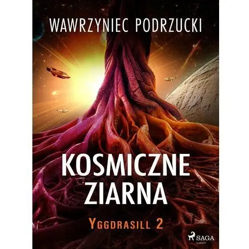 Kosmiczne ziarna. Yggdrasill. Tom 2