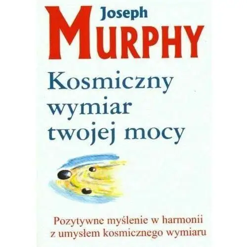 Kosmiczny wymiar twojej mocy