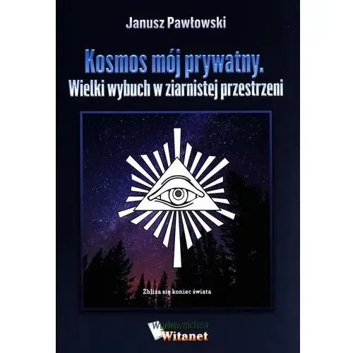 Kosmos mój prywatny. Wielki wybuch w ziernistej przestrzeni