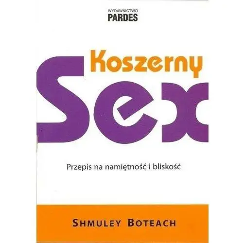 Koszerny sex. przepis na namiętność i bliskość