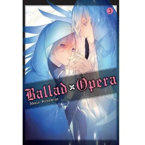 Ballad x opera #3 - samamiya akaza