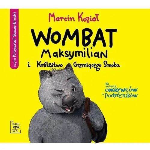 Wombat maksymilian i królestwo.. audiobook Kozioł marcin