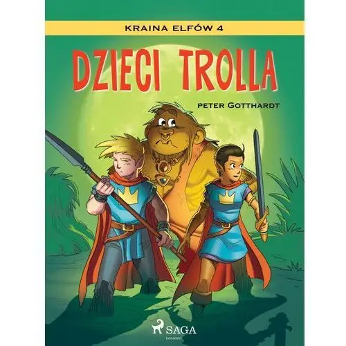 Kraina elfów 4 - dzieci trolla