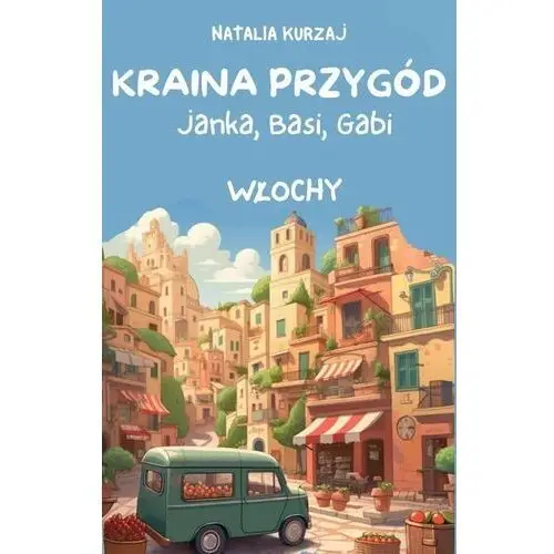 Kraina przygód Janka, Basi, Gabi - Włochy