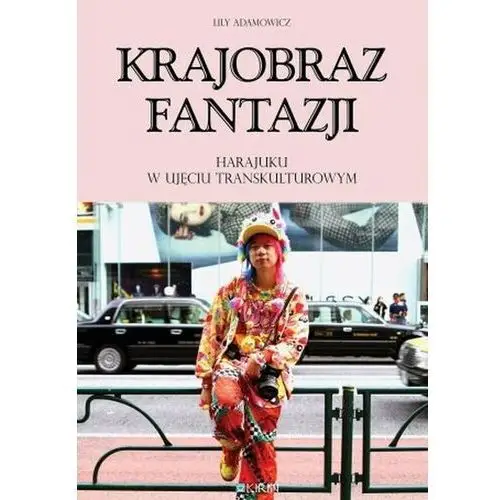 Krajobraz fantazji Harajuku w ujęciu transkulturowym