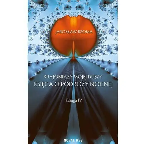 Krajobrazy mojej duszy Księga IV - Jeśli zamówisz do 14:00, wyślemy tego samego dnia. Dostawa, już od 4,90 zł