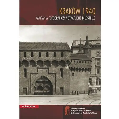 Kraków 1940. Kampania fotograficzna Staatliche Bildstelle