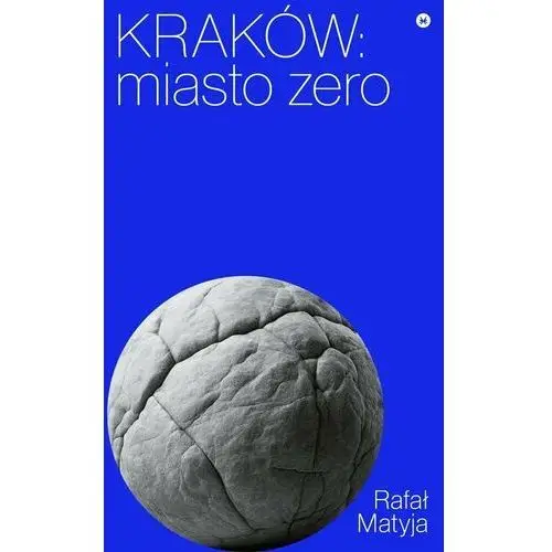 Kraków. Miasto zero