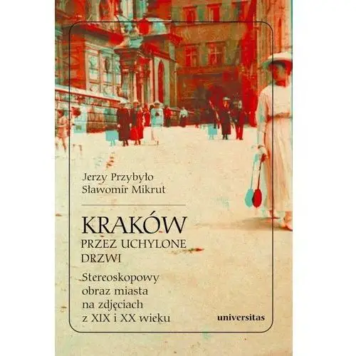 Kraków przez uchylone drzwi. Stereoskopowy obraz