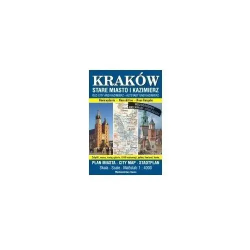 Kraków. Stare Miasto i Kazimierz. Plan miasta w skali 1:4 000 (wersja wodoodporna)