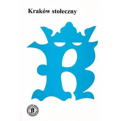 Kraków stołeczny Towarzystwo miłośników historii i zabytków krakowa
