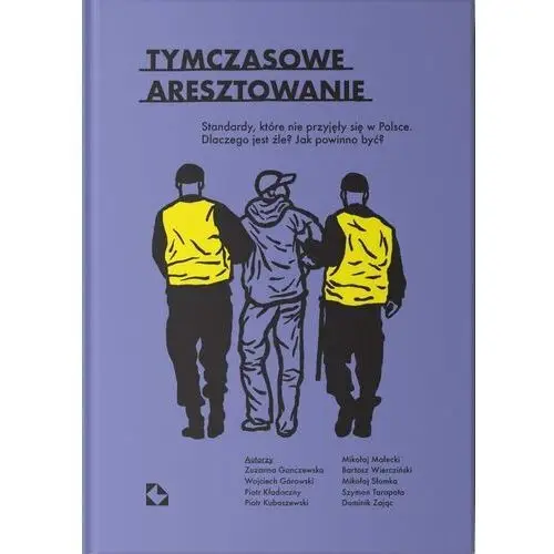 Krakowski instytut prawa karnego fundacja Tymczasowe aresztowanie