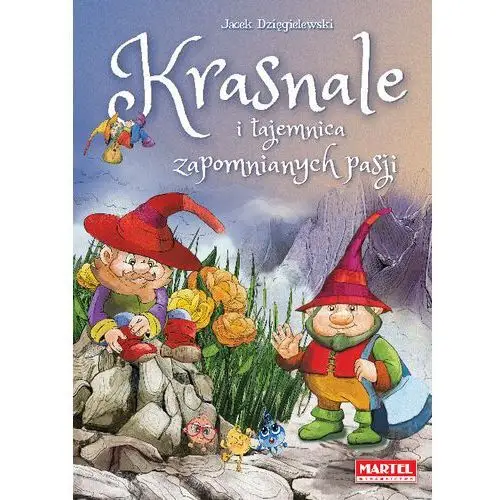 Krasnale i tajemnica zapomnianych pasji