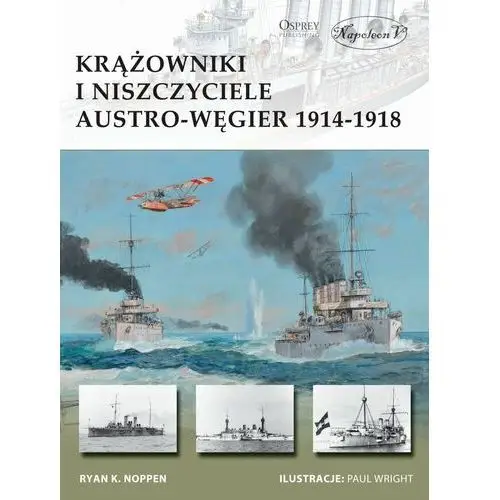 Krążowniki i niszczyciele Austro-Węgier 1914-1918