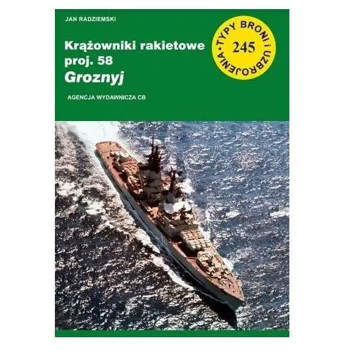 Krążowniki rakietowe proj. 58 Groznyj Pomoshnikov, Oleg; Radziemski, Jan