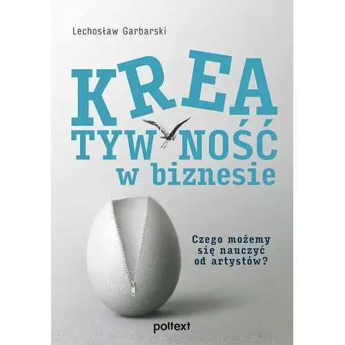 Kreatywność w biznesie. Czego możemy się nauczyć od artystów