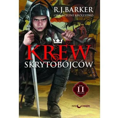 Krew skrytobójców. Trylogia Okaleczone królestwo tom 2