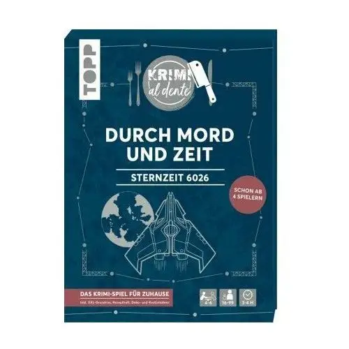 Krimi al dente: Sternzeit 6026 - Durch Mord und Zeit